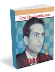 Mikhail Tal. Great Chess Combinations