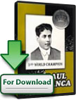 Jose Raul Capablanca - 3rd World Champion (download)